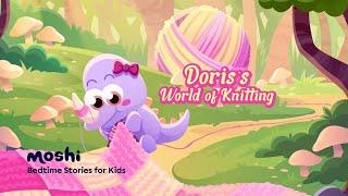 Dinosaur Stories for Kids – Doris's World of Knitting | Moshi Kids