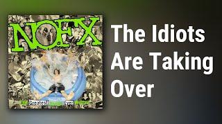 NOFX // The Idiots Are Taking Over