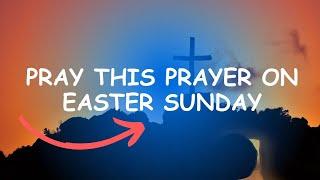My Prayer of Hope on Easter Sunday: Resurrection Sunday Prayer
