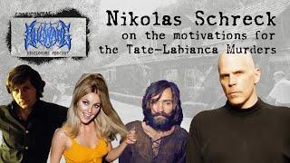 Nikolas Schreck - Why did the Tate-Labianca murders happen?