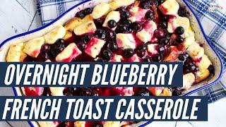 Blueberry Cream Cheese French Toast Casserole | Overnight Breakfast Casserole | Just A Pinch Recipes