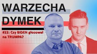 Czy Biden głosował na Trumpa? Warzecha & Dymek, odc. 22.