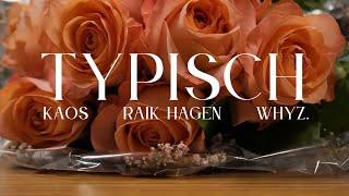 whyz. x Jorin Hagen x KAOS -  TYPISCH (prod. by KAOS) [Official Music Video]