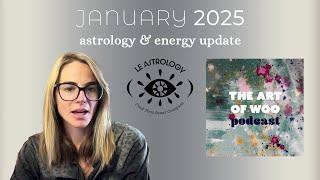 January 2025 Astrology & Energy Update