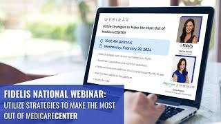 National Webinar: Utilize Strategies to Make the Most Out of MedicareCENTER