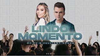 DJ PV, Julliany Souza | Lindo Momento (Remix)