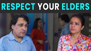 Respect Your Elders | Rohit R Gaba