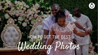 HOW TO GET THE BEST WEDDING PHOTOS | Planning A Wedding In Ghana - TIPS