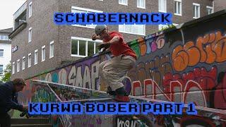 BZ Schabernack: Kurwa Bober Part 1