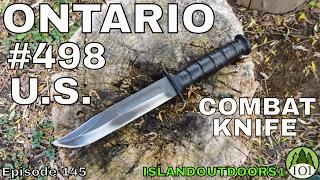 Ontario U.S. #498 Combat Knife - Memorial Day 2017 -- Episode 145