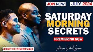 SATURDAY SECRETS, 6TH JULY 2024 - Apostle Joshua Selman Commanding Your Morning