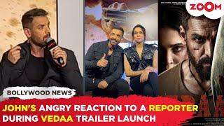 John Abraham LOSES his COOL at reporter during Vedaa trailer launch says, "Can I call out..."