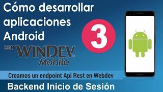 "Episodio 3: ¡Desarrolla Apps Android con WinDev Mobile! - Backend Inicio de Sesión"