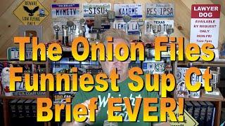 The Onion Files the Funniest Sup Ct Brief EVER!