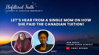 Unfiltered Truth: Let's hear from a single mom on how  she paid for Canadian Tuition