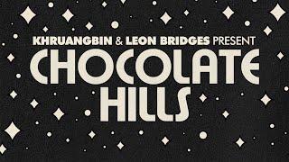 Khruangbin & Leon Bridges - Chocolate Hills (Visualizer)