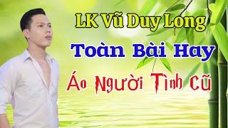 LK Này Người Tôi Yêu | Vũ Duy Long / Tuyển Chọn Những Ca Khúc Hay Tâm Trạng 2023