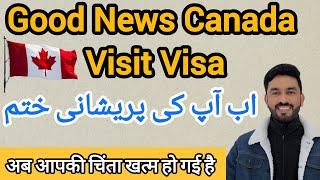 Good News For Canada Visit Visa | visitor visa