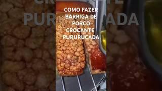 Passo-a-passo na descrição: Vc vai aprender a assar e pururucar. #shorts #barrigadeporco #food