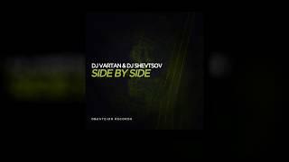 DJ Vartan & DJ Shevtsov - Side By Side (Max Nikitin Remix)