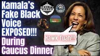 Kamala's Fake Black Voice EXPOSED!!! During Caucus Dinner