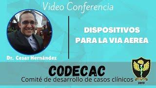 Dispositivos para la vía aérea - DR  CÉSAR HERNÁNDEZ