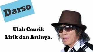 Lirik Lagu Ulah Ceurik dan Artinya (Darso)