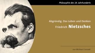 Abgründig - Das Leben und Denken Friedrich Nietzsches