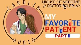 ASMR Voice: My Favorite Patient (Part 2) [M4F] [Yandere Doctor]