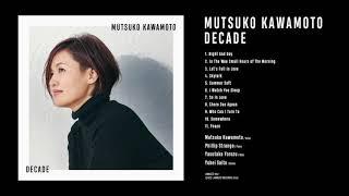 Mutsuko Kawamoto 川本睦子 New Album "Decade"