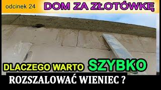 Dom za Złotówkę - Rozszalowywujemy wieniec na drugi dzień po zalaniu. dlaczego ? Odcinek 24