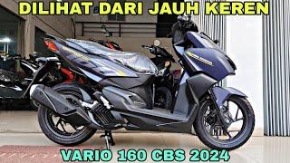 VARIO 160 CBS 2024 KELIATAN GEDE NAMUN DILIHAT DARI JAUH KEREN