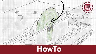 Installing the saw blade | Felder Group HowTo