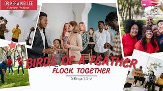 7/14/2024 11:15a Service:  Birds of a Feather Flock Together -  2 Kings 7:3-5