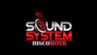 Mix Electronico Sound System Discomovil - Cueretia Dj