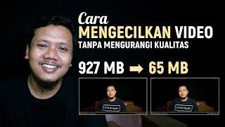 Cara Mengecilkan Ukuran Video Tanpa Mengurangi Kualitas