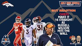 Gut Reaction: Chiefs Make it 16 in a Row | Russ Hits the Wall | Mile High Huddle Podcast