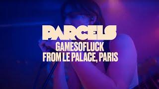 Parcels - Gamesofluck  (Live from Le Palace, Paris)