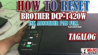 Brother DCP T420W - Ink Absorber Pad Full / RESET (TAGALOG) - Repair#6 / 1080HD