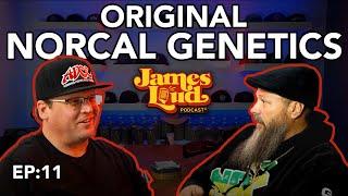 James Loud Podcast EP #11 - Original Norcal Genetics with Al Cali