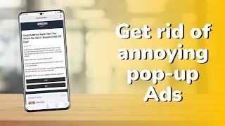 How to Get Rid of Annoying Pop-up Spam Ads on Android