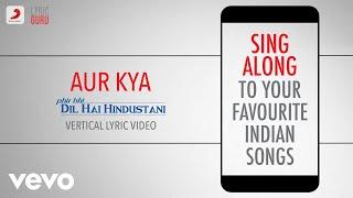 Aur Kya - Phir Bhi Dil Hai Hindustani|Official Bollywood Lyrics|Alka|Abhijeet