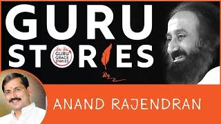 Gurustories with Anand Rajendran @Gurudev @artofliving