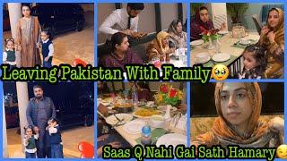 Leaving Pakistan With FamilySb Ko Farewell Dinner Krwaya|Kahan Shift Ho Rahy Hain|Emotional Vlog