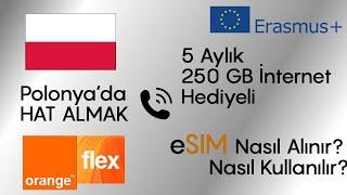 Polonya'ya Gitmeden Orange Flex Hat Almak | eSIM | HEDİYE 250GB | EFE1JV2 |#ERASMUS#polonya