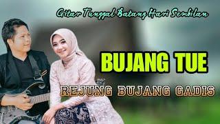 BUJANG TUE Oleh Lipi Kinal  - Gitar Tunggal Batang Hari Sembilan