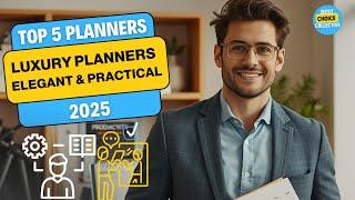 Top 5 Luxury Planners for 2025 Elegant & Practical