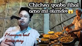 Chicken yonba ahal ama mi oirmdreManipuri real horror story/RR Story