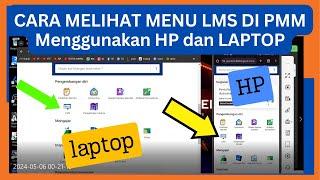 CARA MELIHAT MENU LMS DI PMM MENGGUNAKAN HP DAN LAPTOP