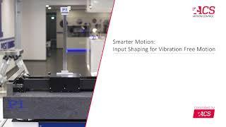 Input Shaping for Vibration Free Motion